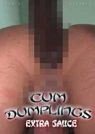 Cum Dumplings Extra Sauce