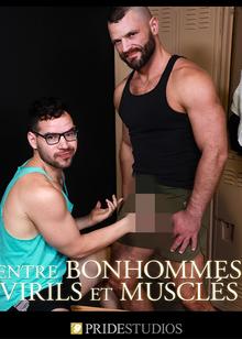 ENTRE BONHOMMES VIRILS ET MUSCLES